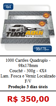 CARTÕES QUADRUPLO LAM.FOSCA VERNIZ LOCAL